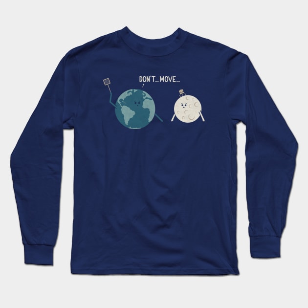 Don't Move Long Sleeve T-Shirt by HandsOffMyDinosaur